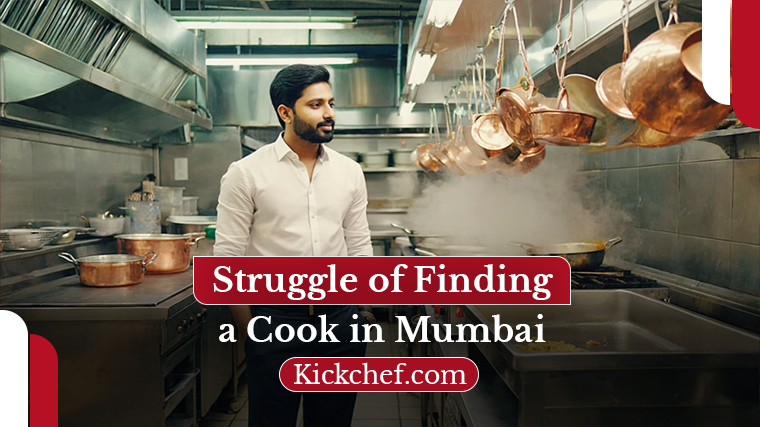 Struggle of Finding a Cook in Mumbai <span>–</span>Kickchef<span>.</span>com